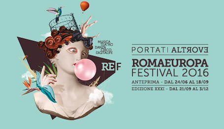 RomaEuropa Festival 2016 2 ref - RomaEuropa Festival 2016