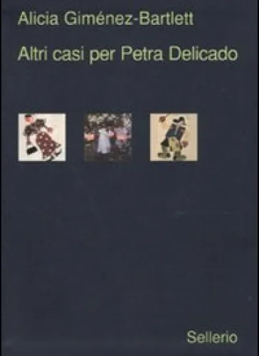 Copertina - Altri casi per pietra delicado - Alicia Giménez Bartlett - Recensione di Cristiana Bulitta